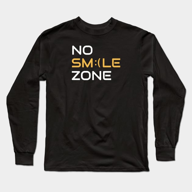 No Smile Zone Long Sleeve T-Shirt by Hoperative